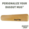 Personalize Your Dugout Mug® | Baseball Bat Mug